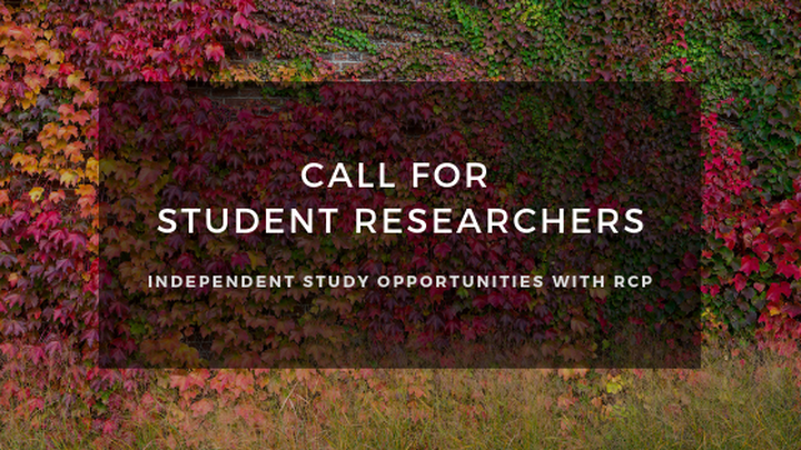 Call for Student Researchers: Independent study opportunities with RCP banner